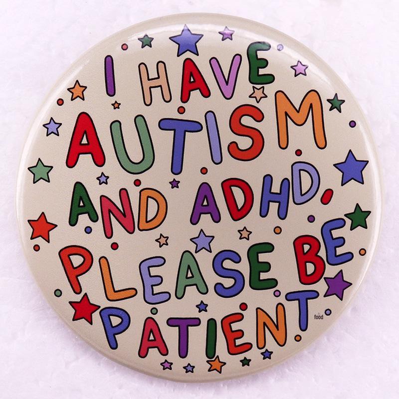 Autism & ADHD Awareness Pin: Please Be Patient