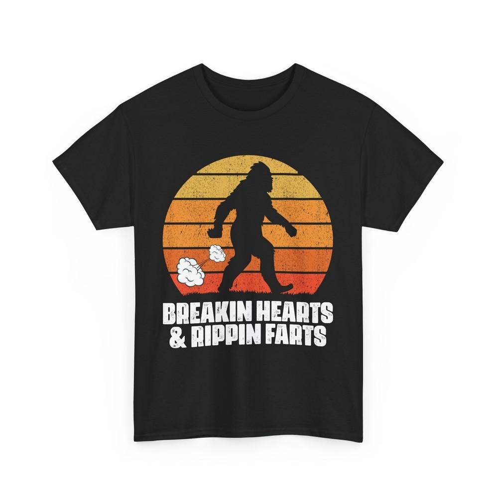 Bigfoot Breakin Hearts & Rippin Farts Sasquatch Funny T-Shirt