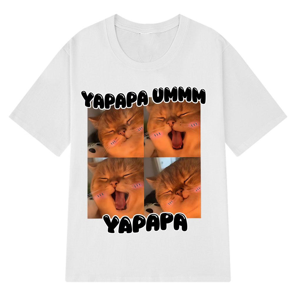 Yapapa Ummmm Funny Cute Cat Meme T-Shirt men women Fashion casual T-shirts Short-sleeved 100% cotton Harajuku oversized T-shirts