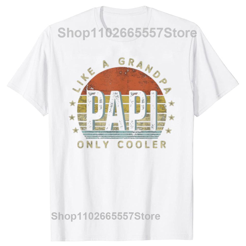 Lustige Papi Wie ein Opa Cooler Vintage Stil T-Shirts Grafik Baumwolle Streetwear Kurzarm Bald Opa Geschenke T-Shirt