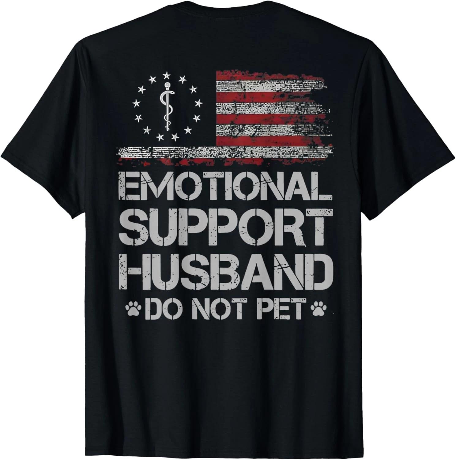 

Do Not Pet Emotional Support Husband _on Back Gift Unisex T-Shirt XL