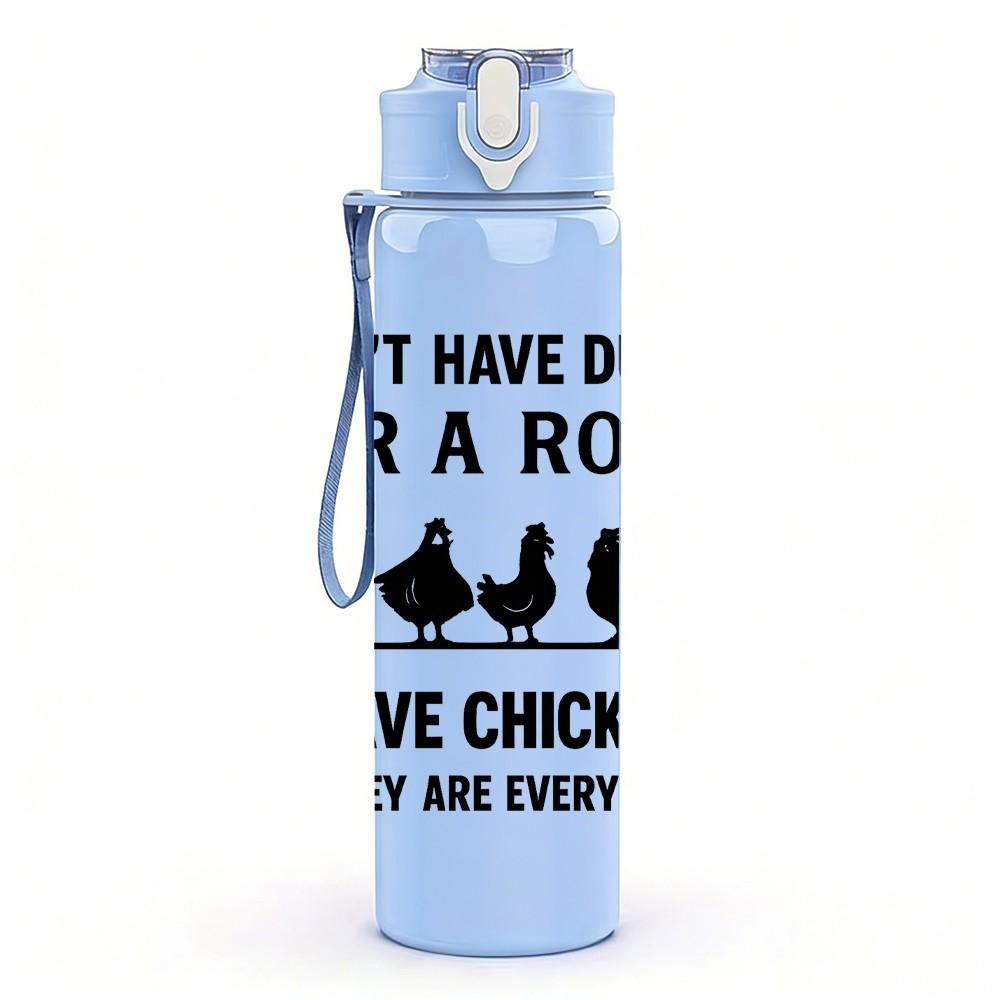 1PC I Don't Have Ducks In A Row Quote 750ml Color Plastic Sports Water Bottle Leakproof Flip Straw Lid Suitable for Sports Office Home Use