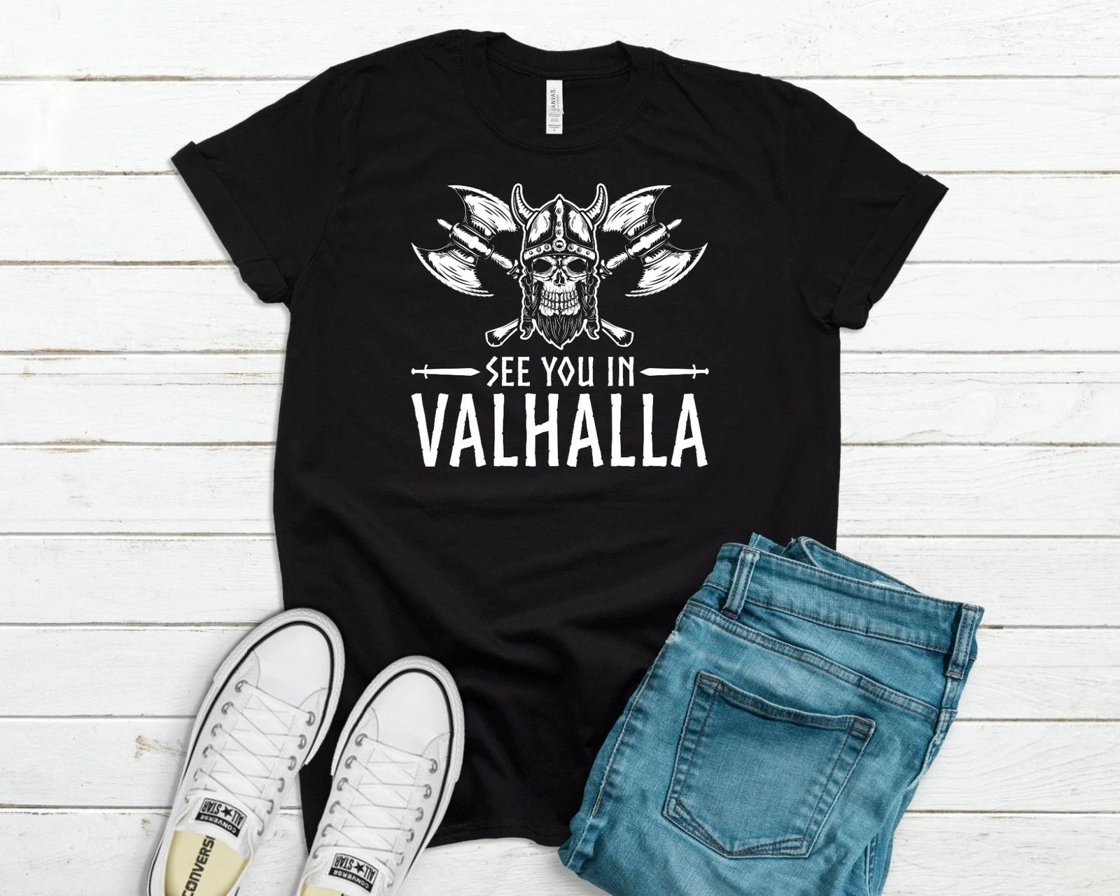 See you in Valhalla / Unisex Vikings T Shirt / Super Soft 100% Cotton / Dad gift L