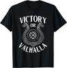 Victory or Valhalla  Norse Mythology Nordic Warrior TShirt 100 Cotton ONeck Short Sleeve Summer Casual Mens Tshirt