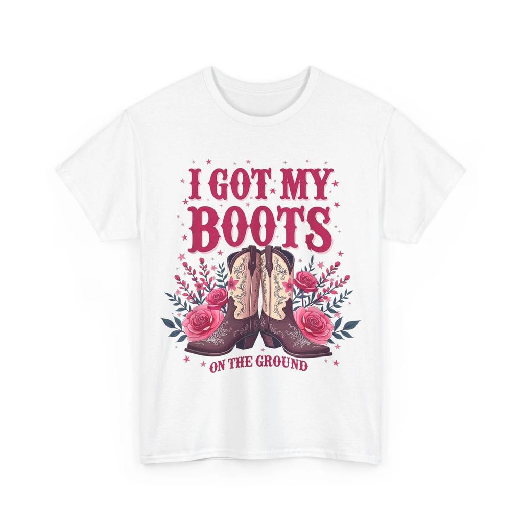 Cowgirl Boots T shirt, I Got My Boots on the Ground Country Western Women Shirt