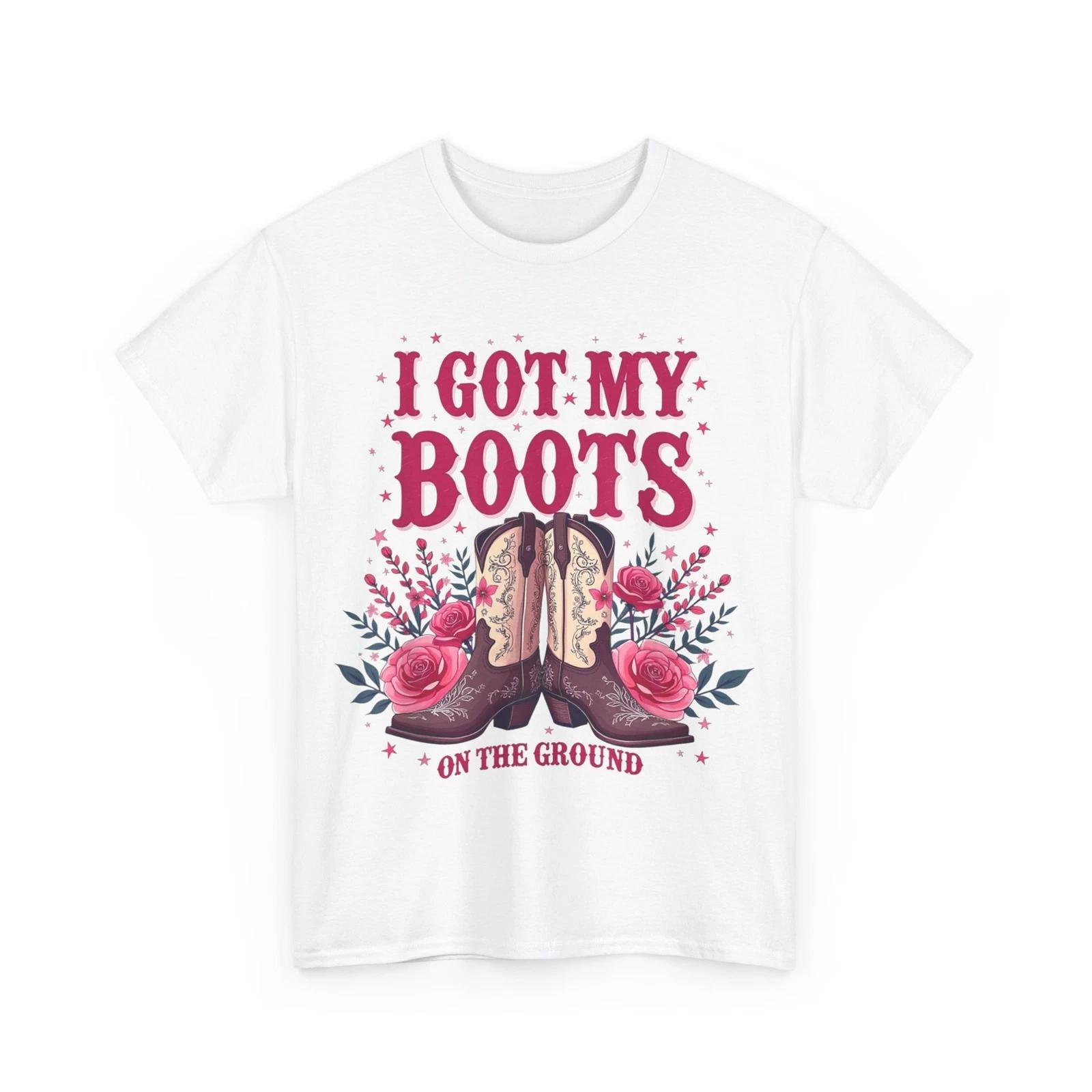 Cowgirl Boots T shirt, I Got My Boots on the Ground Country Western Women Shirt S