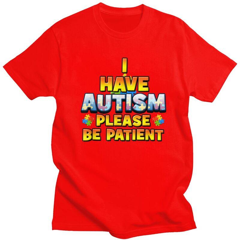Autismus Awareness Ich habe Autismus Bitte haben Sie Geduld T-Shirt Herren Damen Kurzarm Kleidung Lockerer Schnitt 100% Baumwolle T-Shirts