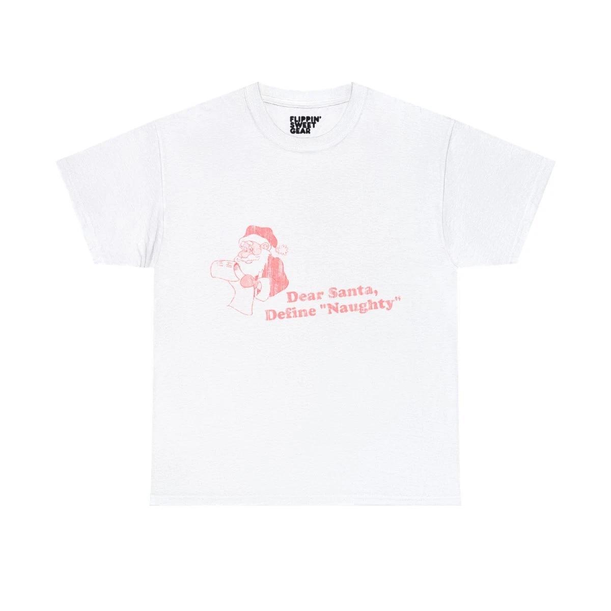 

Dear Santa Define Naughty Graphic Tee Shirt XL