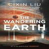 The Wandering Earth by Cixin Liu Paperback Book 9781784978518