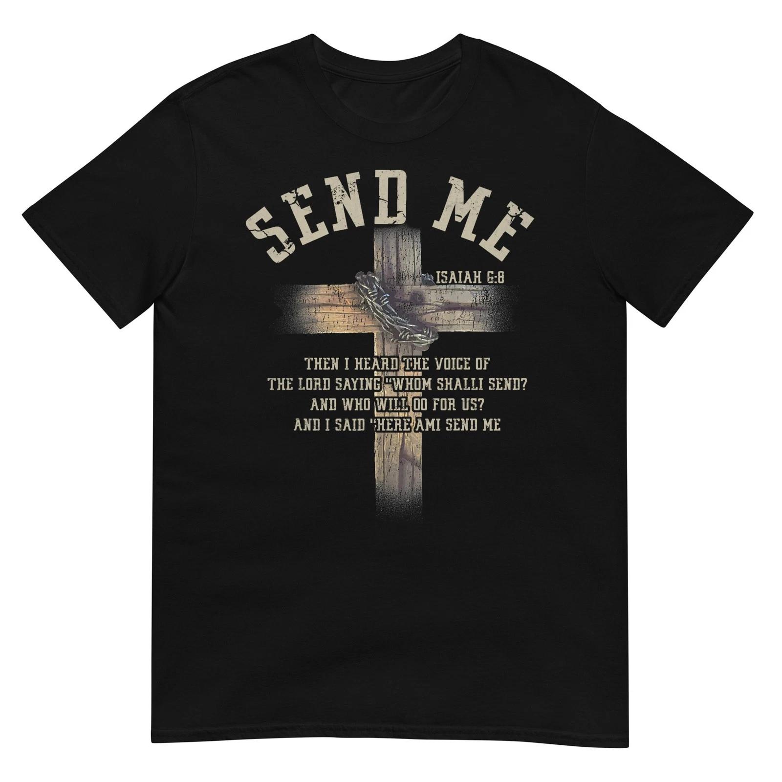Send Me Isaiah 68 Christian Here Am I Religious Faith T-Shirt S
