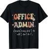 Office Admin Front Desk Administration School Admin Team Fun T-Shirt