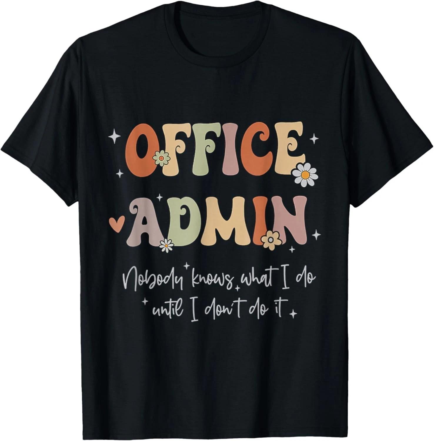 

Office Admin Front Desk Administration School Admin Team Fun T-Shirt XL