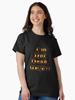 Age of Mythology I'm Not Dead, YET!! Classic Unisex T-Shirt