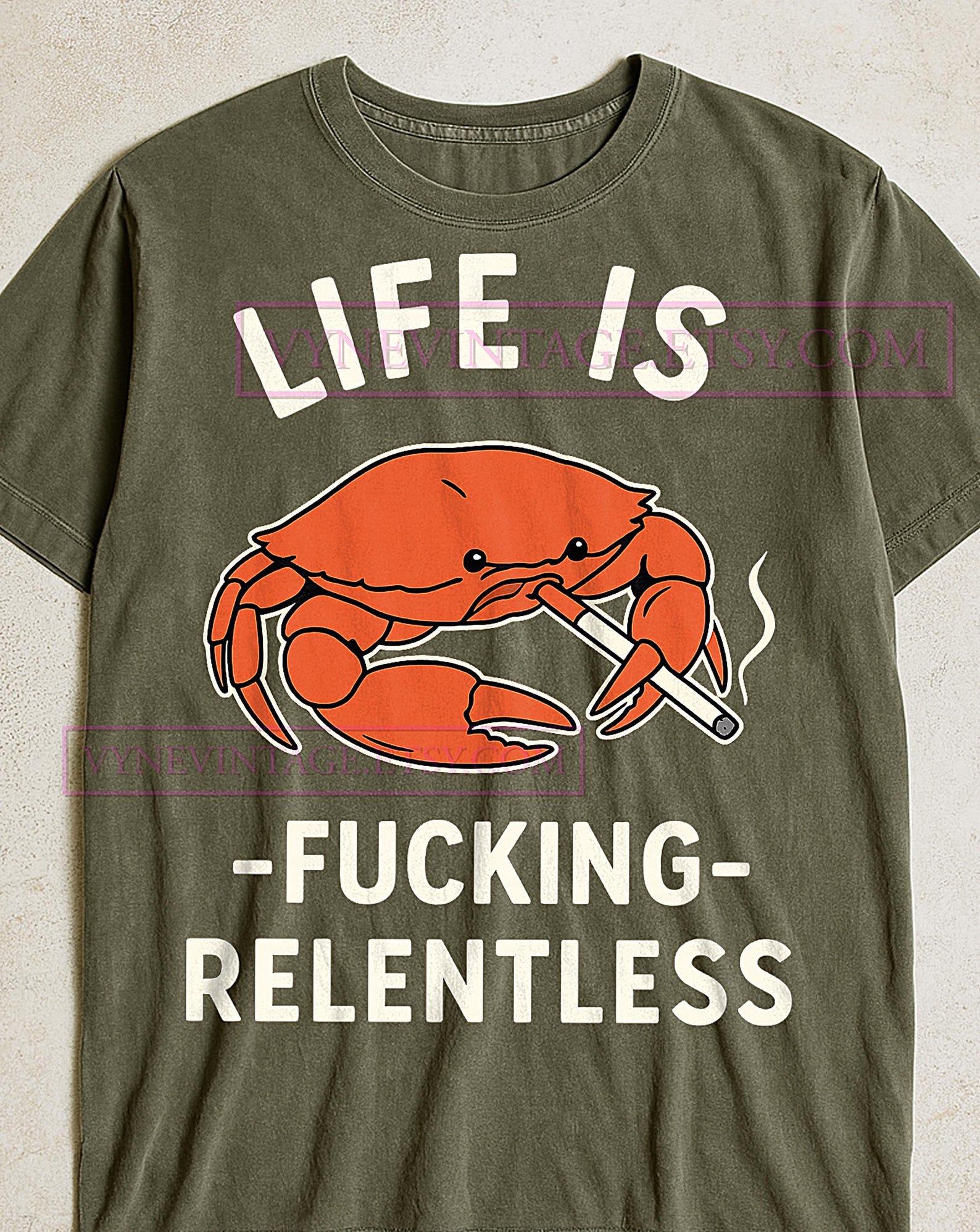 Life Is Fucking Relentless T-Shirt, Crab Meme Graphic Tee, Humorous Quote Shirt, Sarcastic Tee, Quirky Gift Idea 4XL