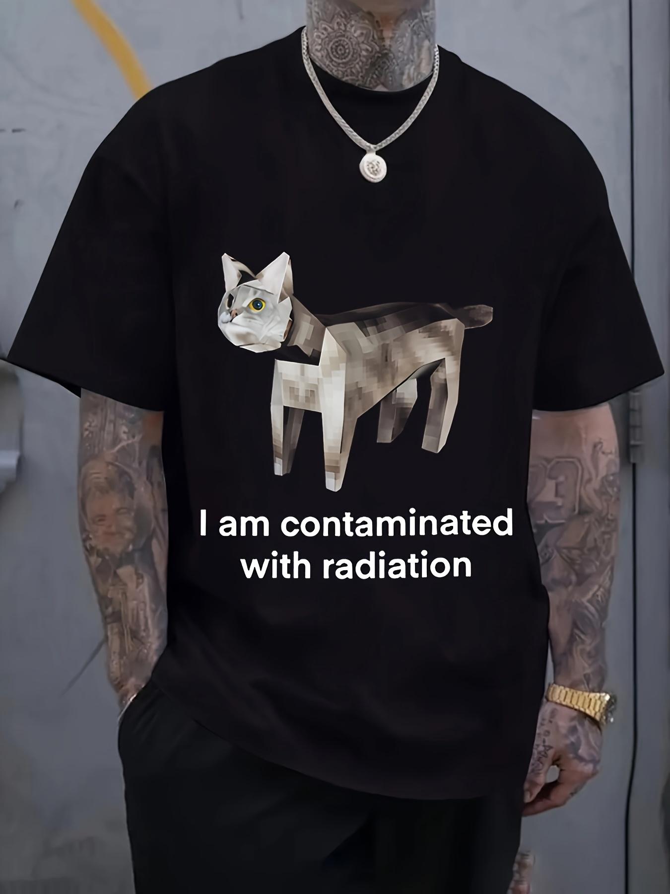 Funny  I Am Contaminated with Radiation  Cat Graphic T-shirt - Black Novelty Tee with XXXXL