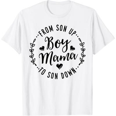 From Son Up To Son Down Boy Mama Graphic Tee Breathable Cotton Casual TShirt