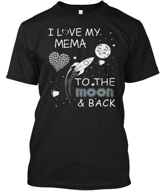 

I Love My Mema To The Moon and Back T-Shirt Made in the USA Size S to 5XL 2XL