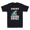 Lucky Fishing Shirt Do Not Wash Funny Fisherunisex Gift Vintage Unisexs Tshirt Black