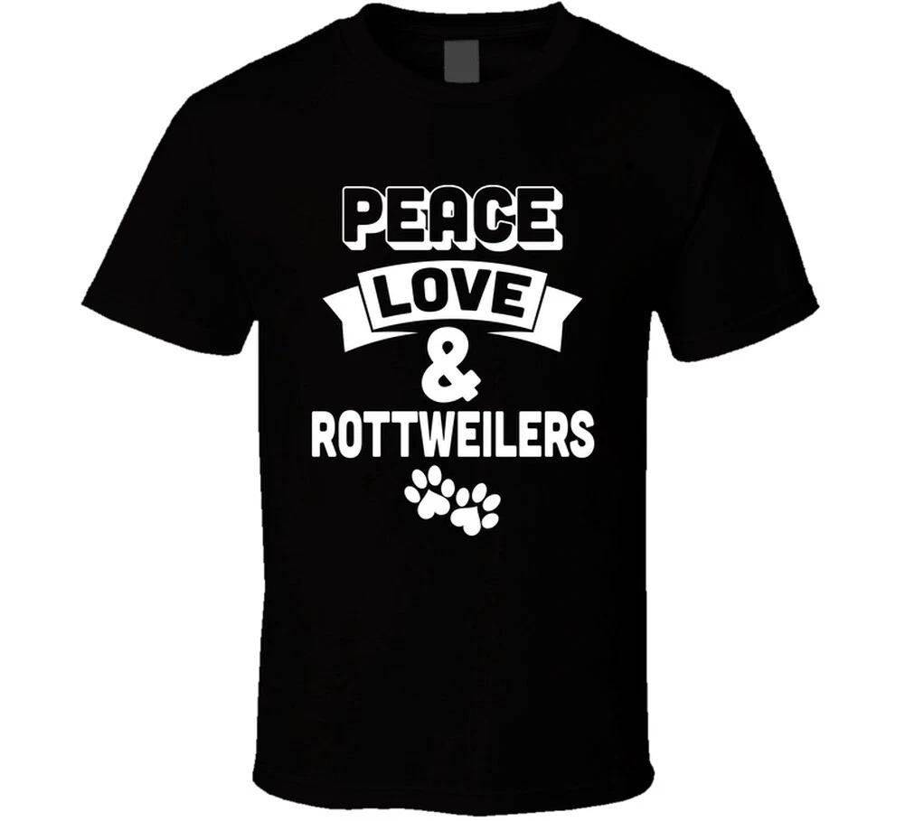 Peace Love And Rottweilers Funny Dog Pup Gift T Shirt XL