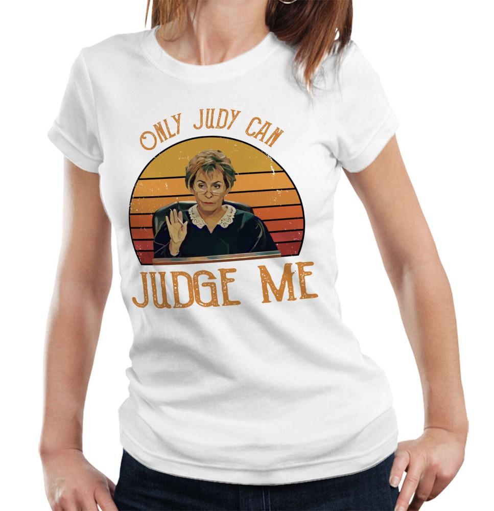 Judge Judy Tshirt Only Judy Can Judge Me Ladies Tee Funny Humour Retro Vintage 2XL