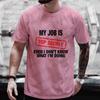 My Job Is Top Secret Funny Graphic T Shirt Men Summer Short Sleeve Tees Fashion Streetwear Tshirt Loose Oversized Y2k Clothing