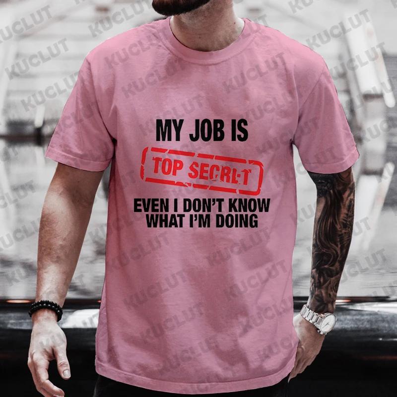 My Job Is Top Secret Funny Graphic T Shirt Men Summer Short Sleeve Tees Fashion Streetwear Tshirt Loose Oversized Y2k Clothing