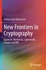 Kniha New Frontiers In Cryptography : Quantum, Blockchain, Lightweight, Chaotic and DNA