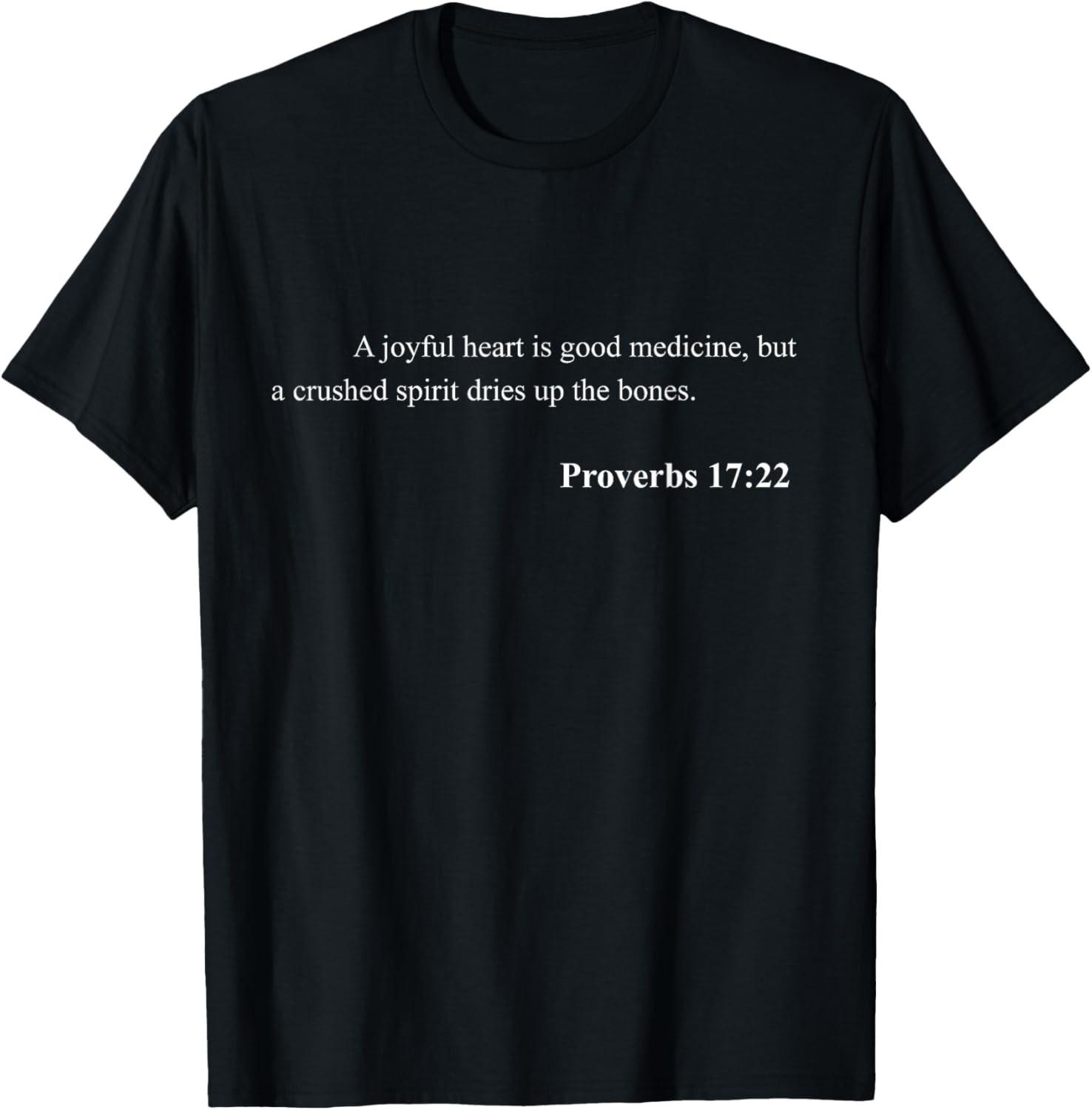 Bible Verse Proverbs 17:22 Christian Jesus Psalm Scripture T-Shirt XXXXL