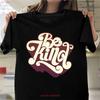 Cool T Shirt Be Kind Peace Love Quote Top Positive Retro Cute Vintage  Streetwear Stretched Homme Graphic Comfortable