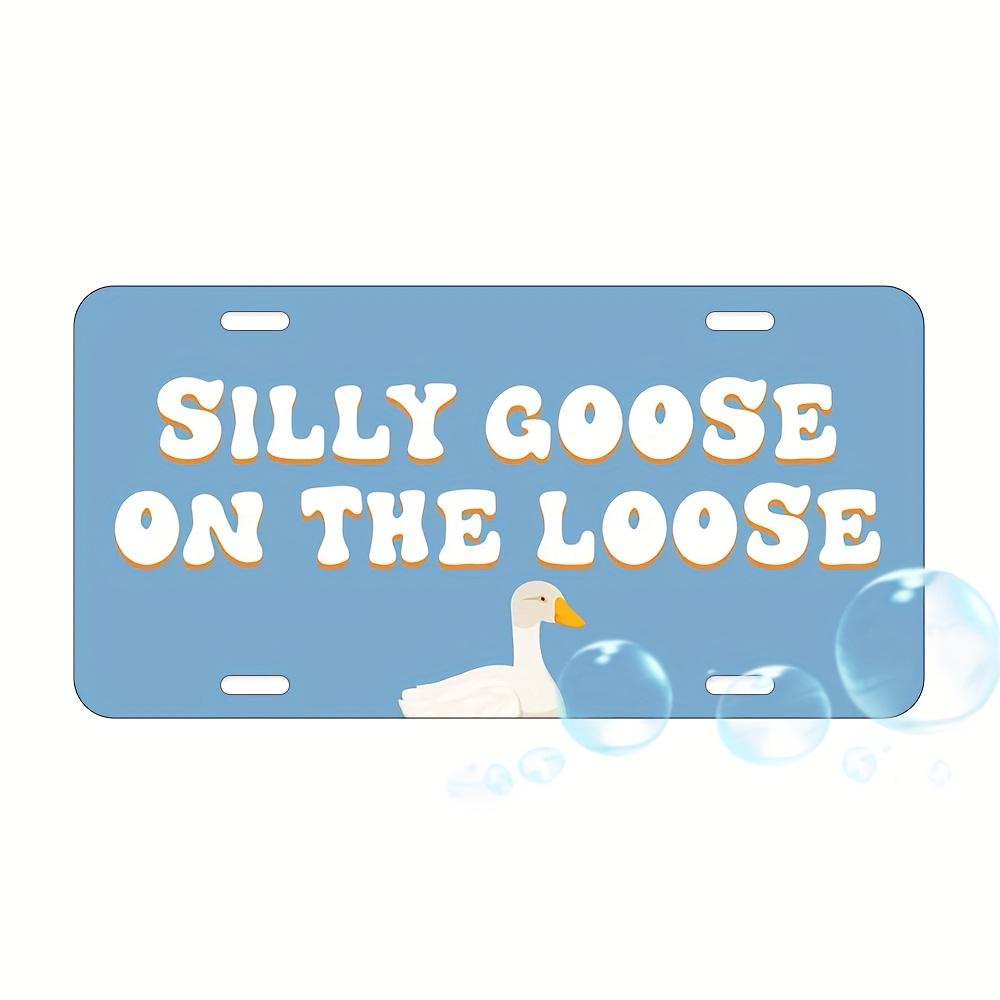 

Silly Goose On The Loose Funny Quote Aluminum Metal Sign Humorous Wall Decor for Home Kitchen Bar Cafe Bedroom Living Room Farmh 15x30cm(5.9x7.8inch)