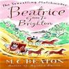 Beatrice Goes To Brighton by M.C. Beaton Paperback Book 9781849014823