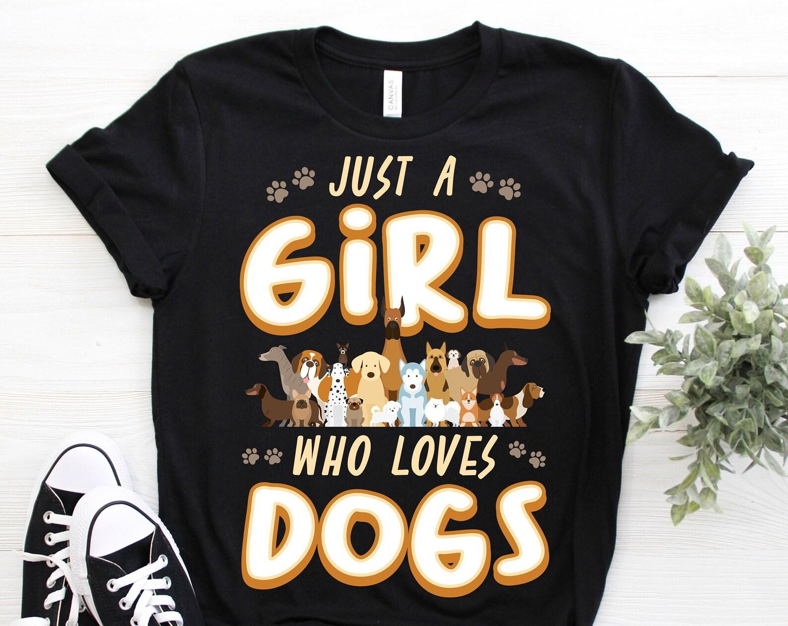 Just A Girl Who Loves Dogs Cute T-Shirt, Gift For Puppies Lover Girls, Funny Dog Puppy Owner Birthday Present, Mom Daughter Granddaughter, 160