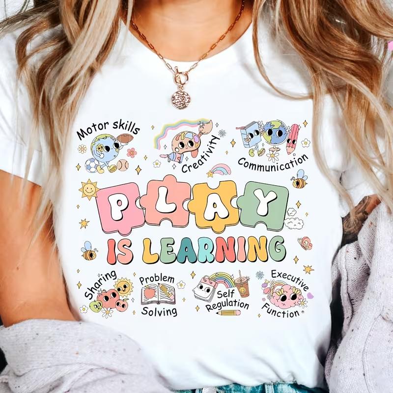 Play Is Learning Teacher Print TShirt Backto Day TShirt New Teacher TShirt Gift for Teachers Casual Tops Ladies TShirt