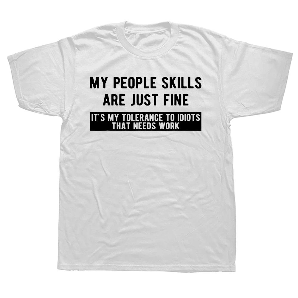 My People Skills Are Just Fine TShirt T Shirt New Design Customized Cotton Men T Shirt Design Short Sleeve Men Clothes