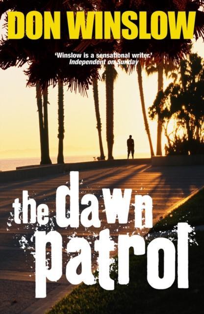 The Dawn Patrol by Don Winslow Paperback Book 9780099510147
