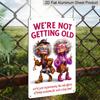 2D Flat 8×12 Inch "We'Re Not Old, We'Ve Just Been Upgraded!" Funny Fashion Grandma Metal Sign - Sassy Senior Women Wall Decor, Aluminum Hanging for