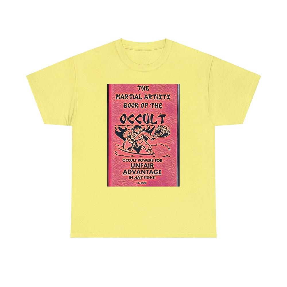 

The Martial Artists Book Of The Occult Graphic Print SS Unisex Heavy Cotton Tee 4XL