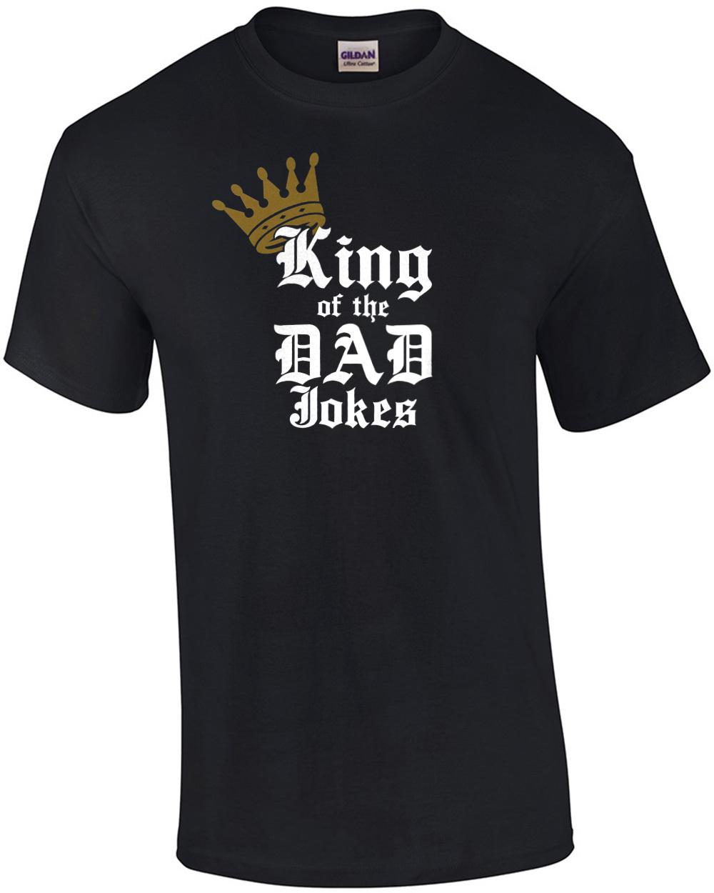 King of Dad Jokes - funny dad t-shirt Unisex T-Shirt S