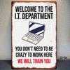 Vintage IT Dept Metal Sign, Funny Tech Quote Wall Art with Laptop Icon, Rustic Iron Decor