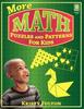 The More Math Puzzles and Patterns For Kids : Grades 2-4 Book