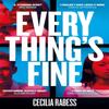 Everythings Fine by Cecilia Rabess Hardback Book 9781529083170