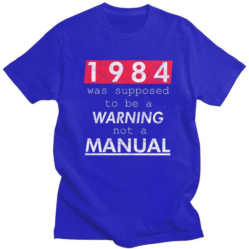 Mens George Orwell 1984 Was Not Supposed To Be Manual T Shirts Short Sleeve 100 Cotton TShirt Novelty Loose Fit Clothing