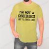 Im Not A Gynecologist But Ill Take A Look T-shirt Vintage Clothes Plain Mens Funny T Shirts Vintage Clothing Harajuku Streetwear