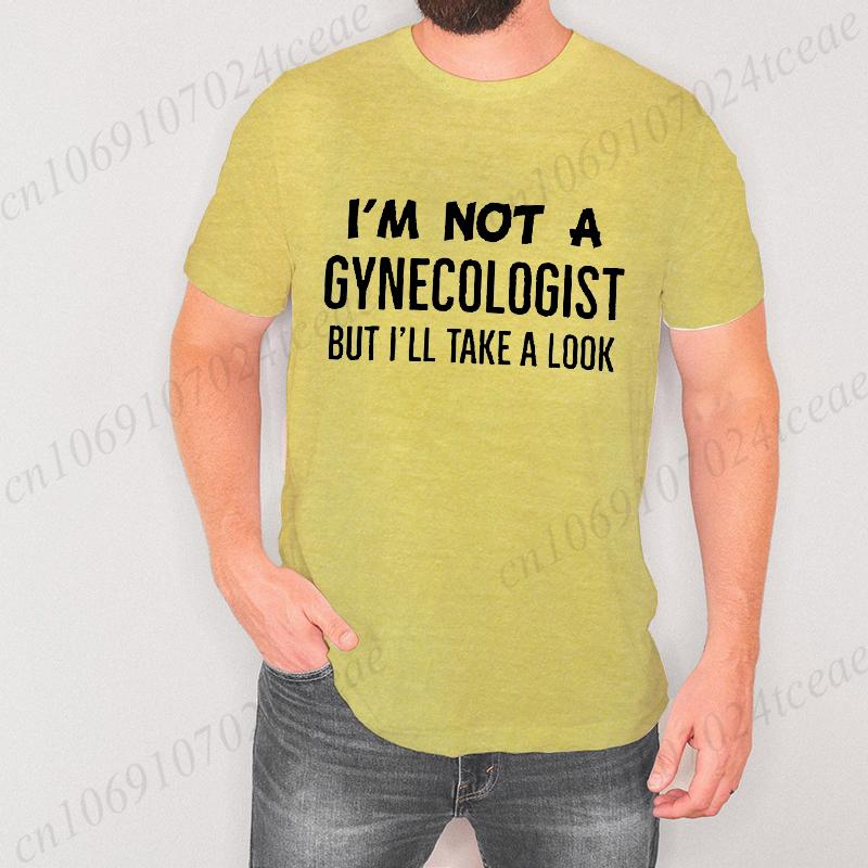 Im Not A Gynecologist But Ill Take A Look T-shirt Vintage Clothes Plain Mens Funny T Shirts Vintage Clothing Harajuku Streetwear