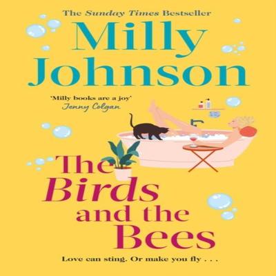 The Birds and the Bees by Milly Johnson Paperback Book 9781398560147