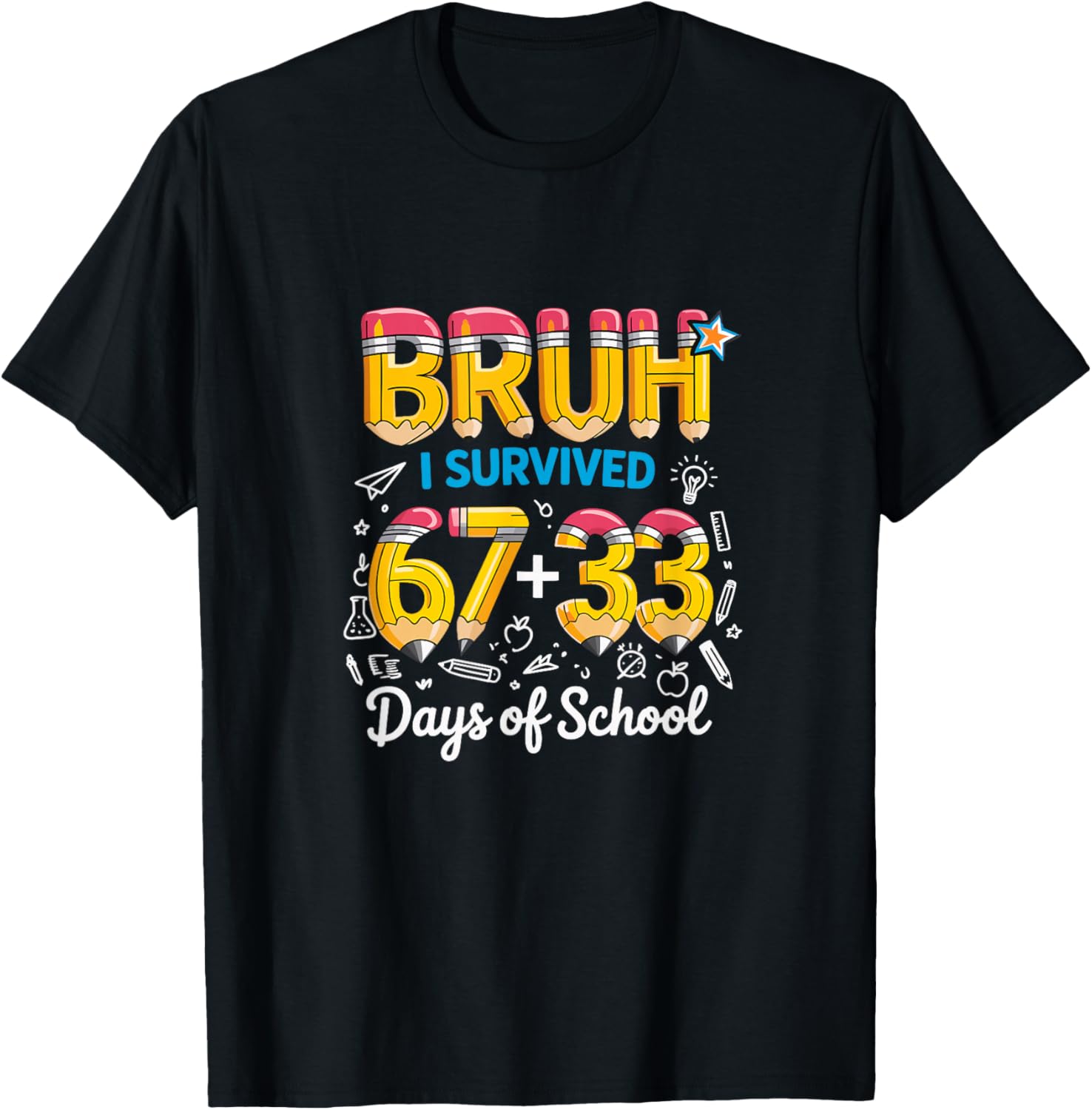 Bruh I Survived 100 Days of School 67 + 33 Funny Meme T-Shirt S