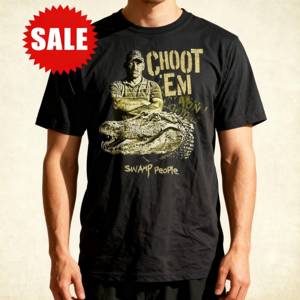 

Choot Em Swamp People Tshirt Unisex T-Shirt XXL