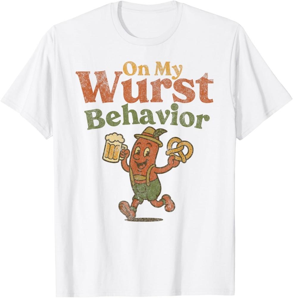 

ON My Wurst Behavior Funny Vintage German Oktoberfest Tee T-Shirt 4XL