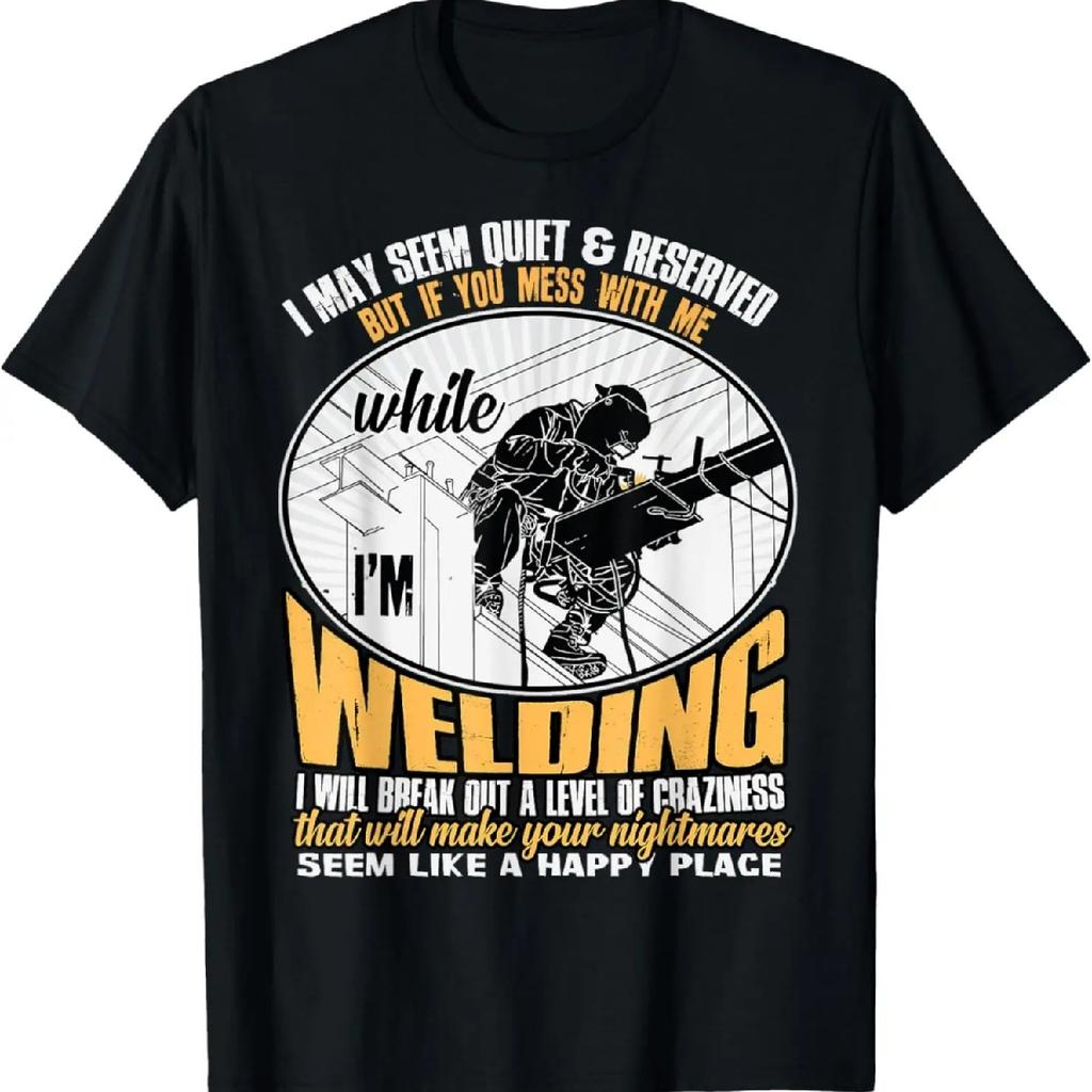Don't Mess With Me While I'm Welding T Shirt, Welder T Shirt T-Shirt