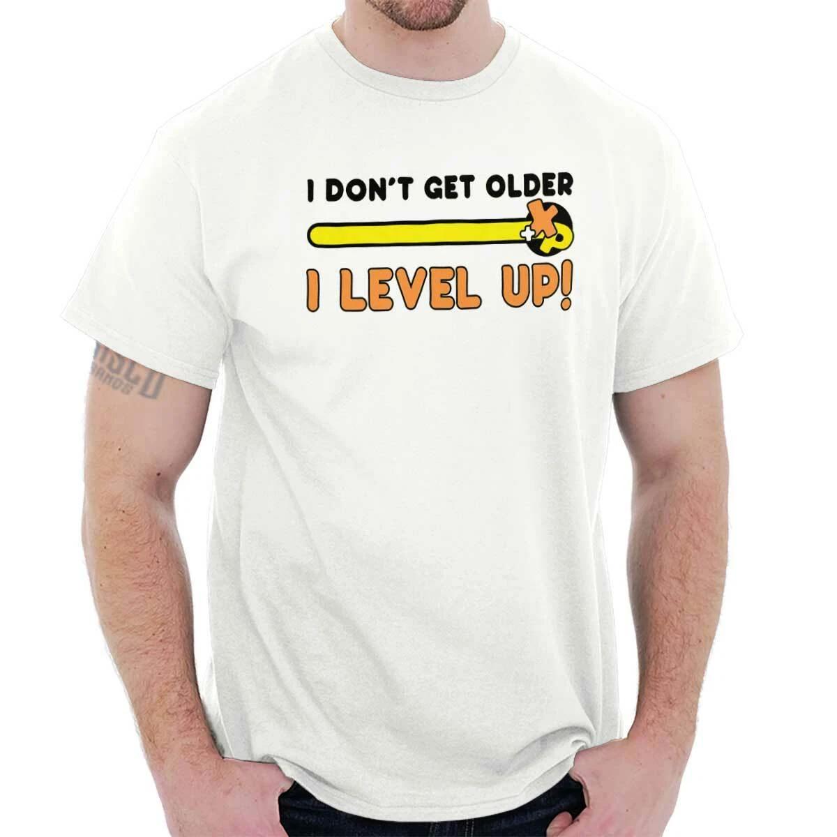 Video Game I Don’t Get Older I Level Up Joke Womens or Mens Crewneck T Shirt Tee XXXL